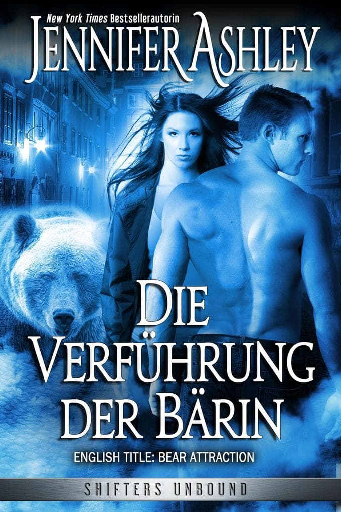 Die Verführung der Bärin (Shifters Unbound: Deutsche Ausgabe)
