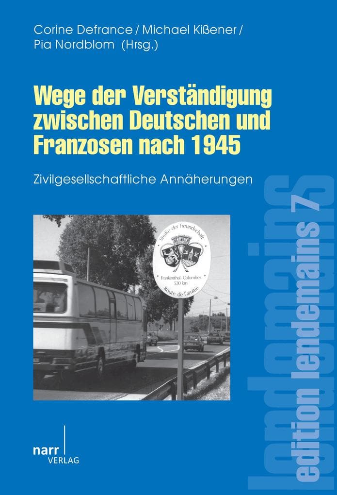 Wege der Verständigung zwischen Deutschen und Franzosen nach 1945