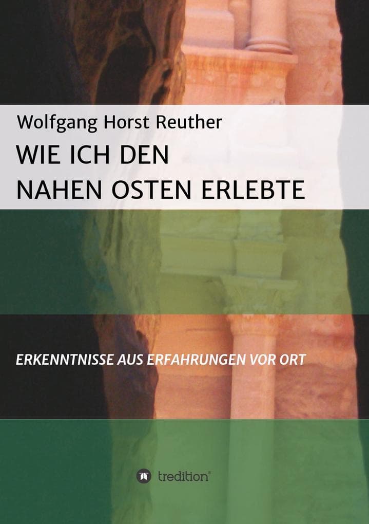 Wie ich den Nahen Osten erlebte
