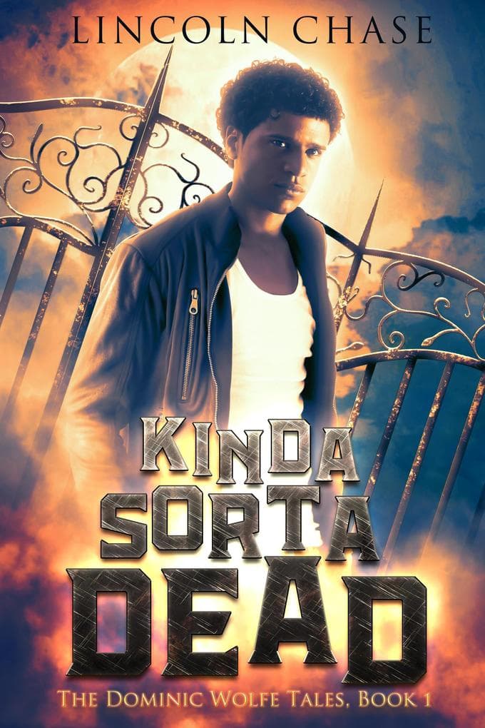 Kinda Sorta Dead (The Dominic Wolfe Tales, #1)