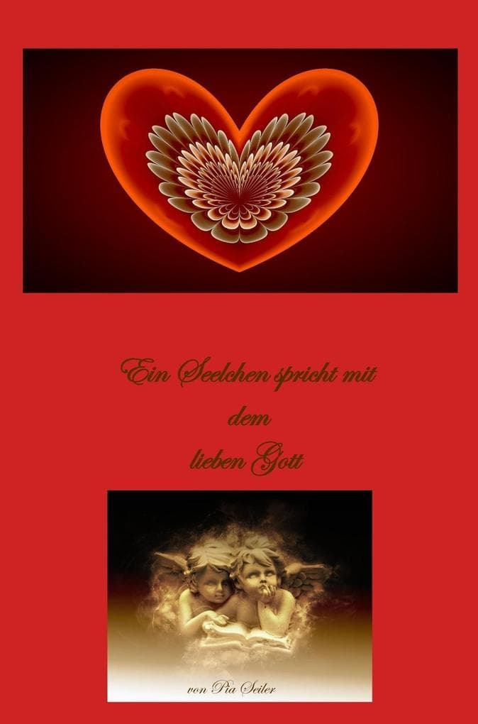 Ein Seelchen spricht mit dem lieben Gott