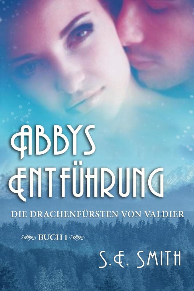 Abbys Entführung (Die Drachenfürsten von Valdier, #1)