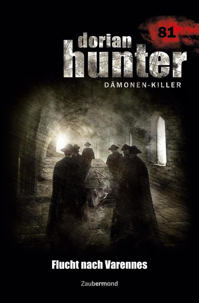 Dorian Hunter 81 - Flucht nach Varennes