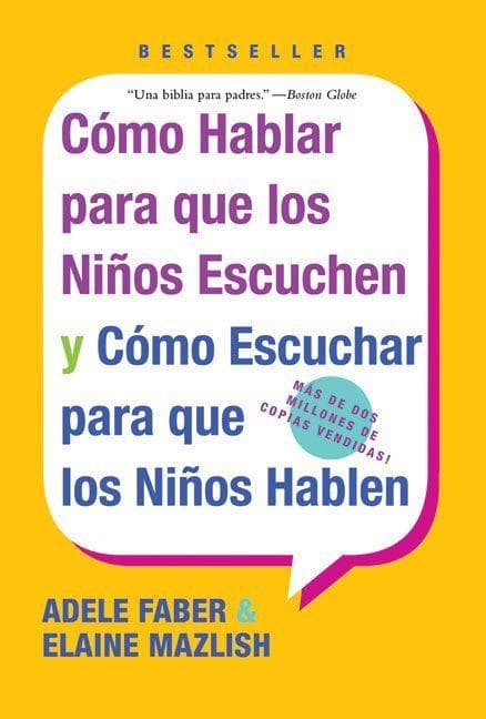 Las Como Hablar para que Los Ninos Escuchen