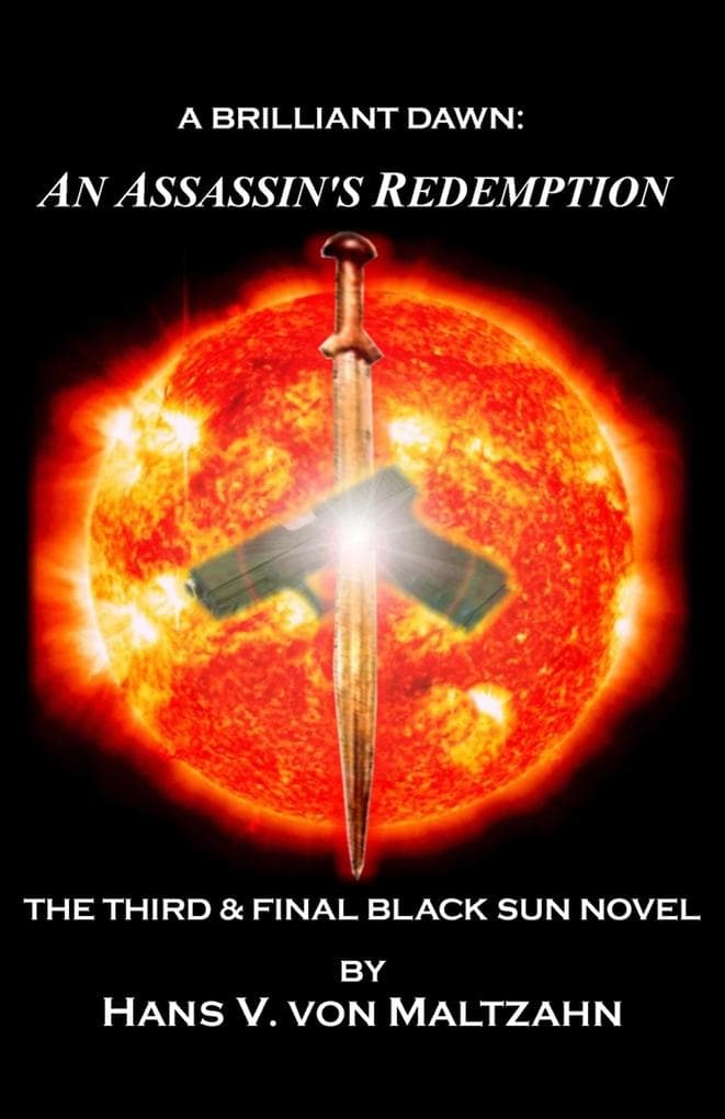 A Brilliant Dawn: An Assassin's Redemption (The Black Sun, #3)