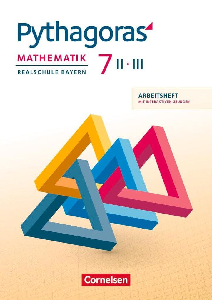 Pythagoras 7. Jahrgangsstufe (WPF II/III) - Realschule Bayern - Arbeitsheft mit eingelegten Lösungen und interaktiven Übungen auf scook.de