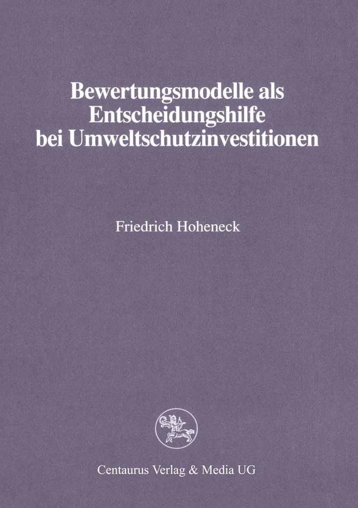 Bewertungsmodelle als Entscheidungshilfe bei Umweltschutzinvestitionen