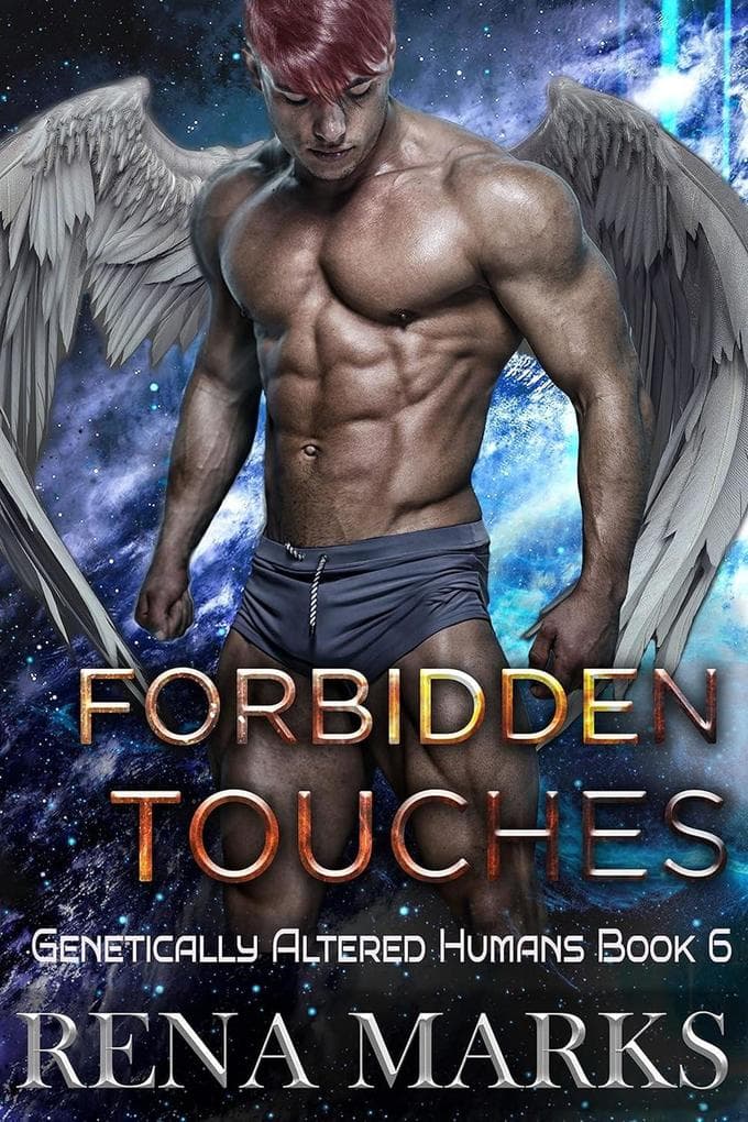 Forbidden Touches (Genetically Altered Humans, #6)