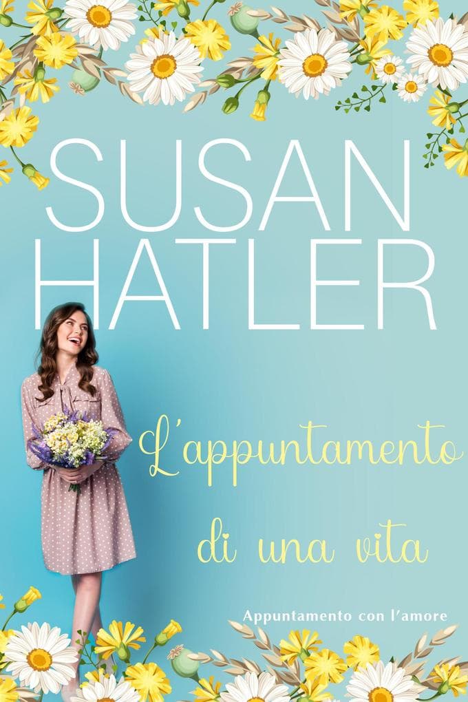 L'appuntamento di una vita (Appuntamento con l'amore, #9)
