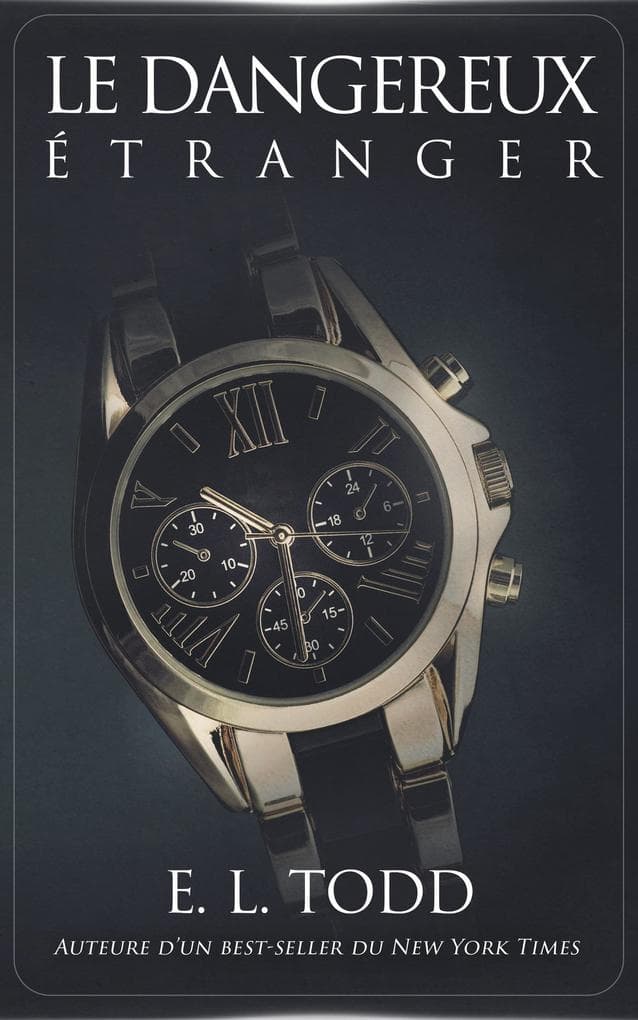 Le Dangereux Étranger (Belle Compagnie, #4)