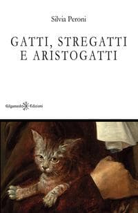 Gatti, stregatti e aristogatti