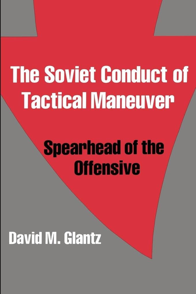 The Soviet Conduct of Tactical Maneuver