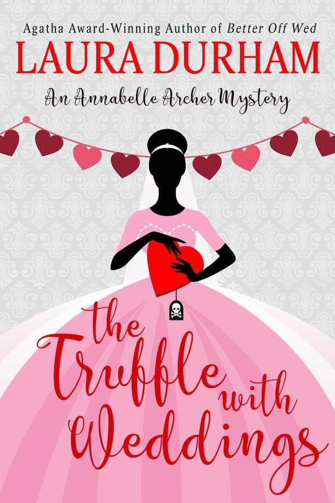 The Truffle with Weddings (Annabelle Archer Wedding Planner Mystery, #12)