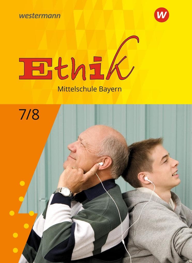 Ethik 7 / 8. Mittelschulen in Bayern