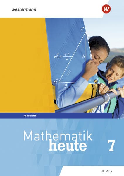 Mathematik heute 7. Arbeitsheft mit Lösungen. Hessen