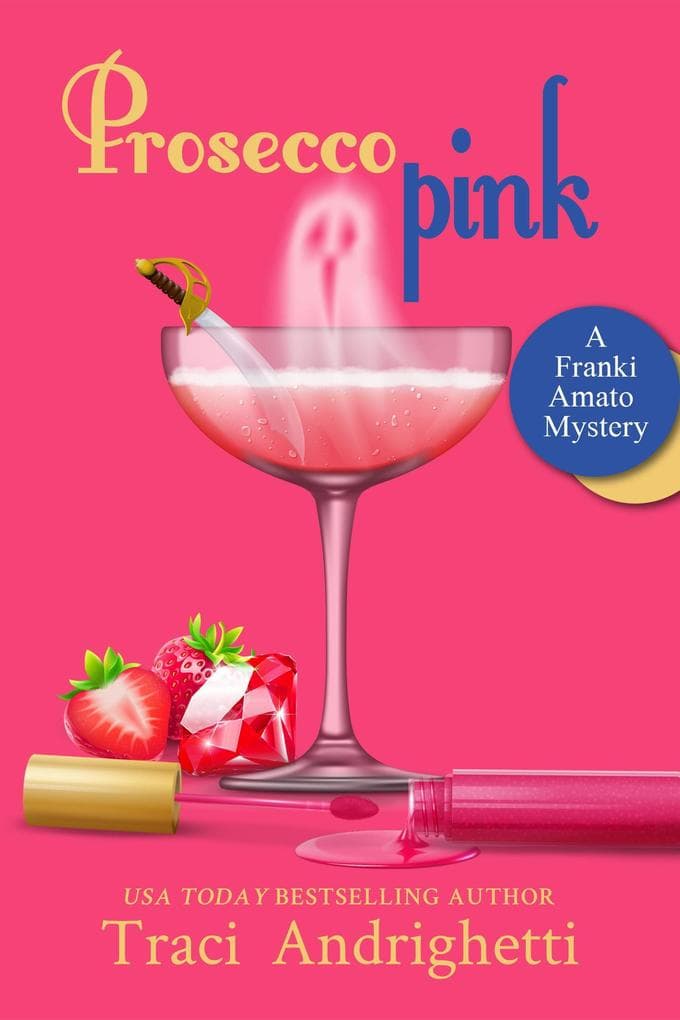 Prosecco Pink (Franki Amato Mysteries, #2)