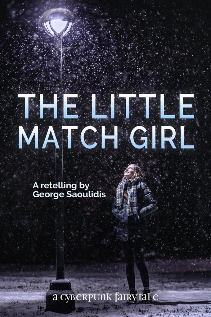 The Little Match Girl (Cyberpunk Fairy Tales)