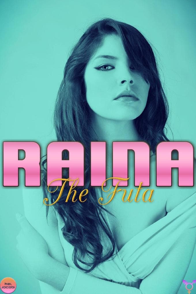 Raina the Futa (Futa on Male)