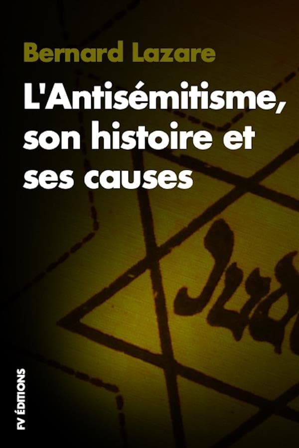L'Antisémitisme, son histoire et ses causes