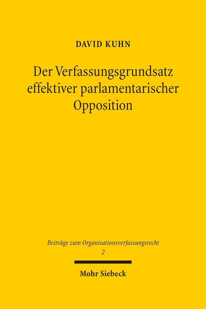 Der Verfassungsgrundsatz effektiver parlamentarischer Opposition