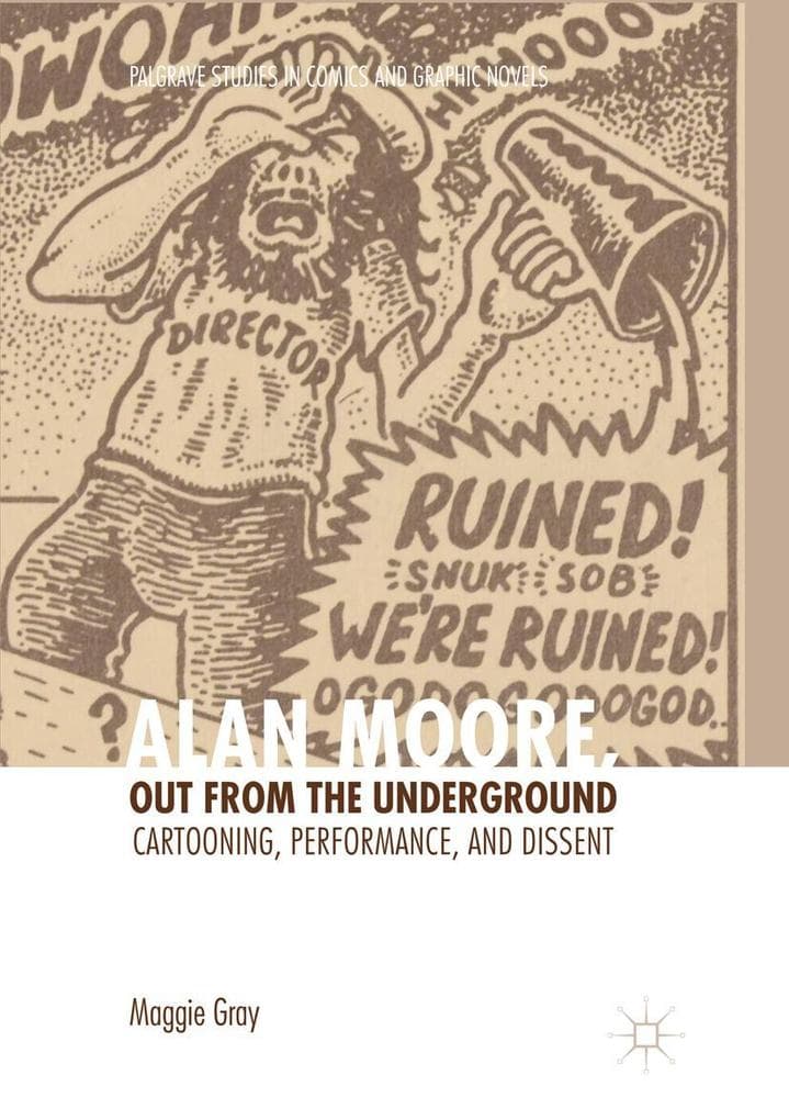 Alan Moore, Out from the Underground