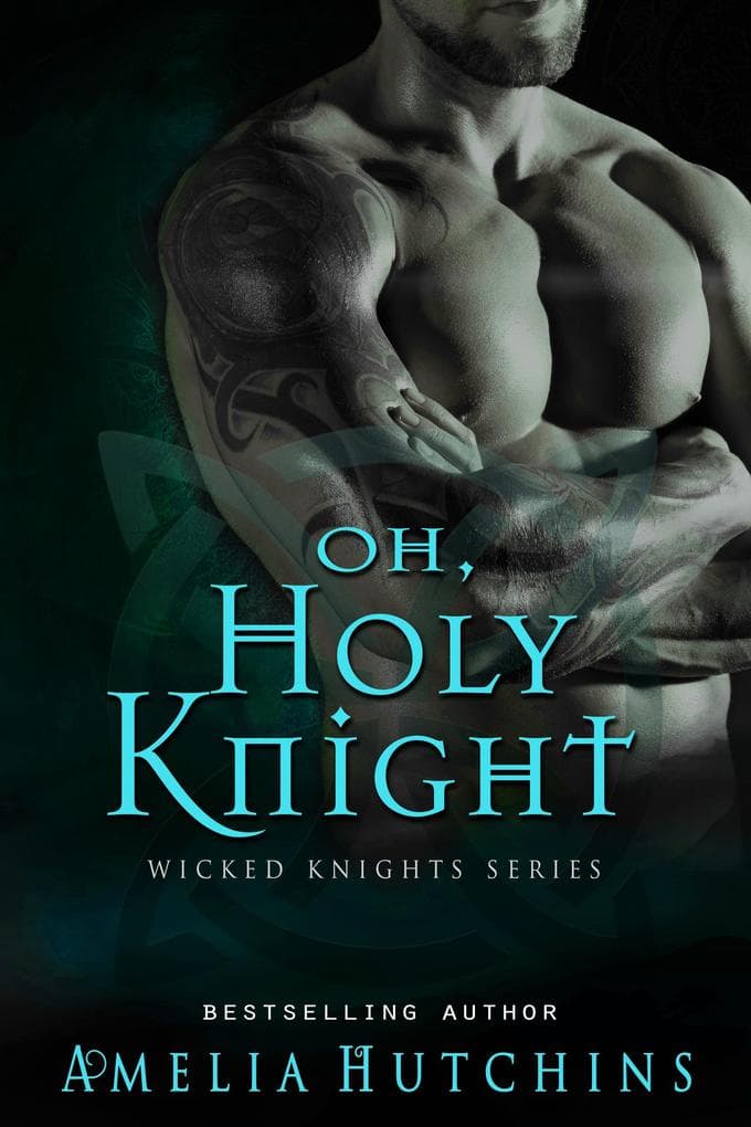 Oh, Holy Knight (Wicked Knights, #1)