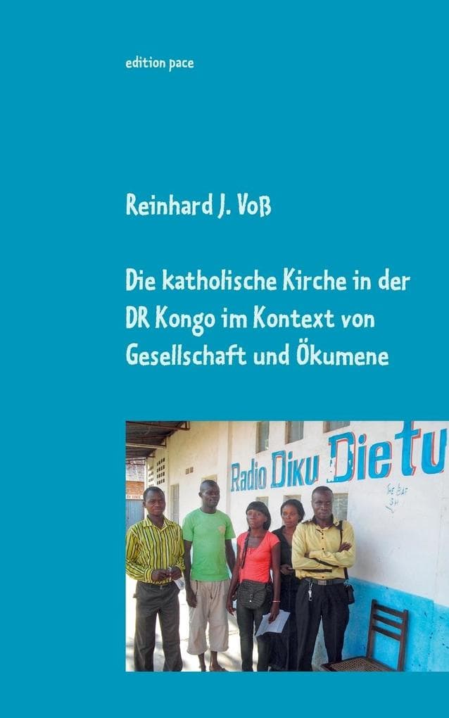 Die katholische Kirche in der DR Kongo im Kontext von Gesellschaft und Ökumene