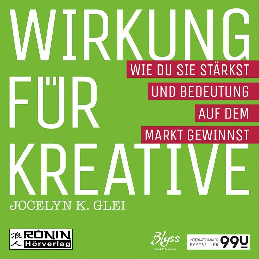 Wirkung für Kreative - Wie du sie stärkst und Bedeutung auf dem Markt gewinnst