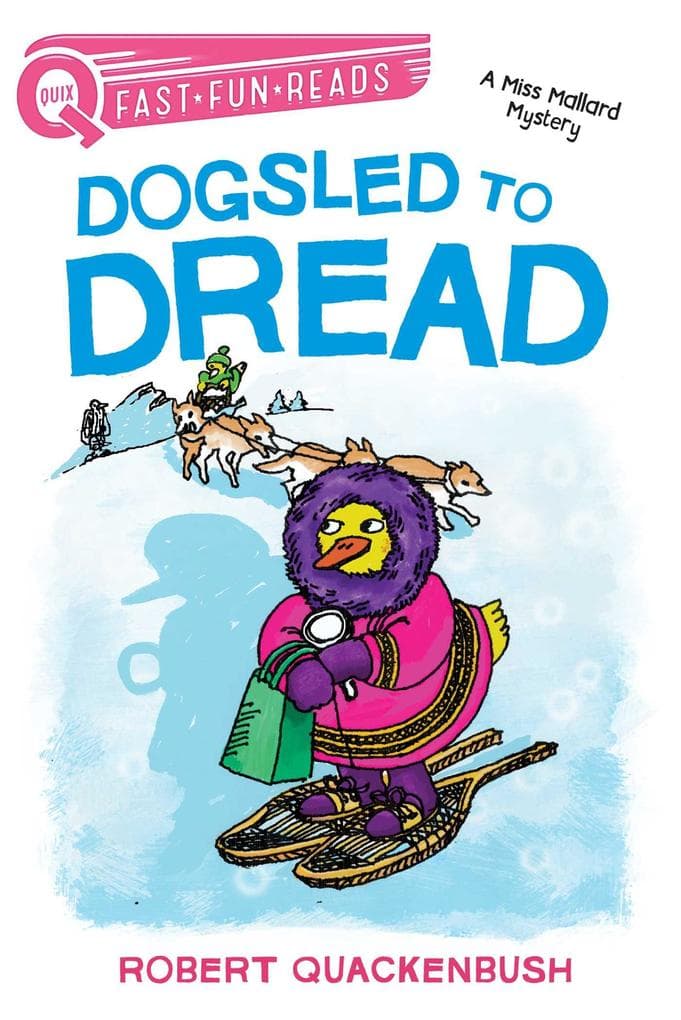 Dogsled to Dread: A Quix Book