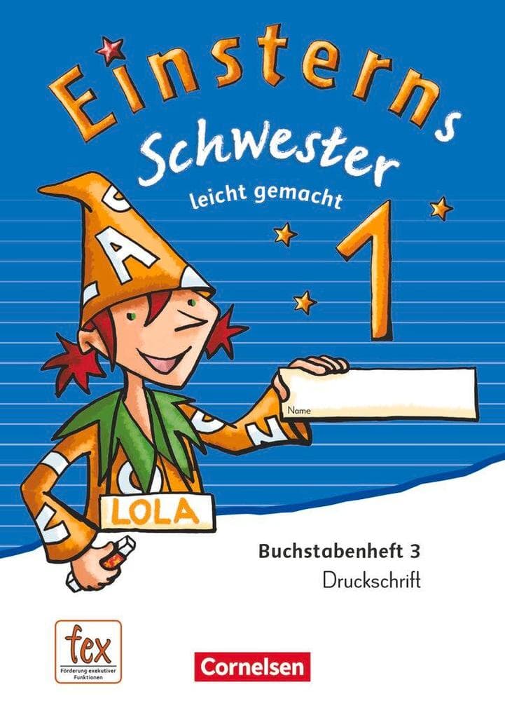 Einsterns Schwester 1. Schuljahr - Erstlesen. Leicht gemacht - Druckschrift: Buchstabenheft 3