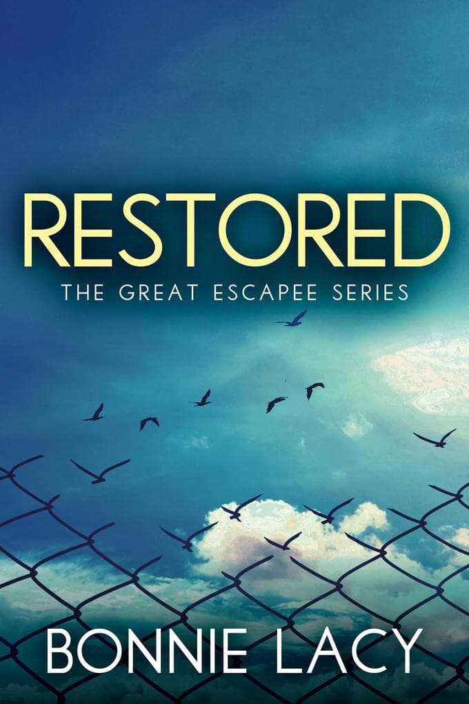 Restored (The Great Escapee Series, #3)