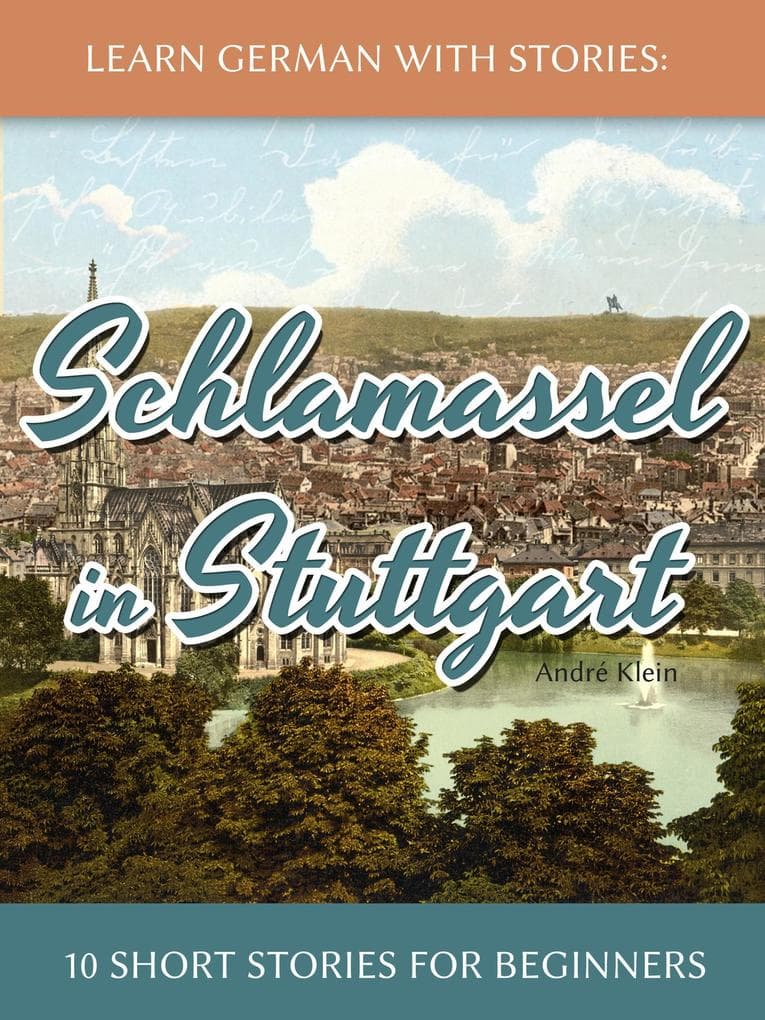 Learn German With Stories: Schlamassel in Stuttgart - 10 Short Stories For Beginners (Dino lernt Deutsch, #10)