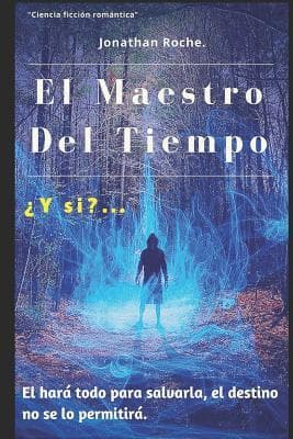 El Maestro del Tiempo: y Si?...