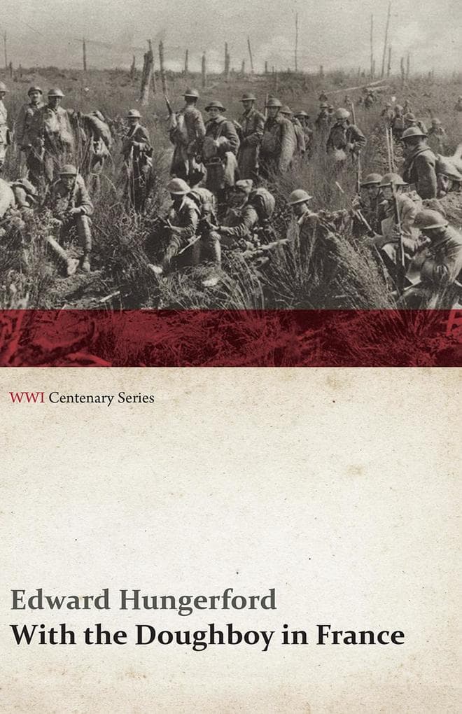 With the Doughboy in France (WWI Centenary Series)