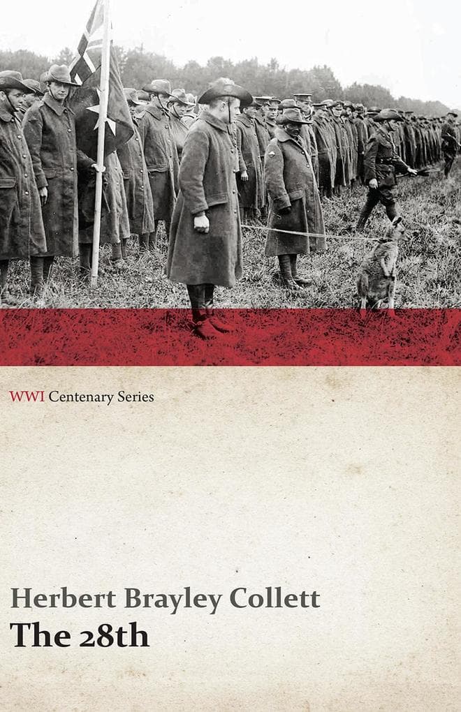 The 28th: A Record of War Service in the Australian Imperial Force, 1915-19 - Volume I. (WWI Centenary Series)