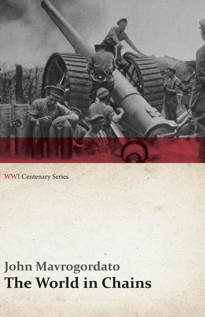 The World in Chains (WWI Centenary Series)