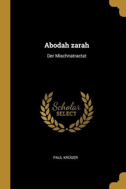 Abodah Zarah: Der Mischnatractat