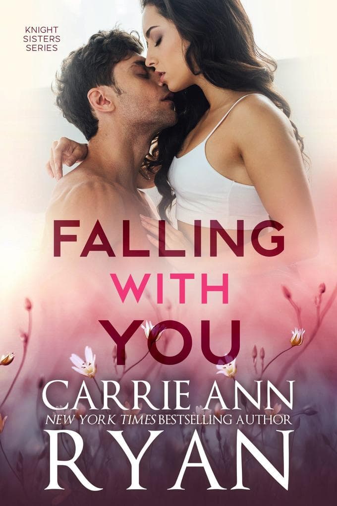 Falling With You (Knight Sisters, #3)