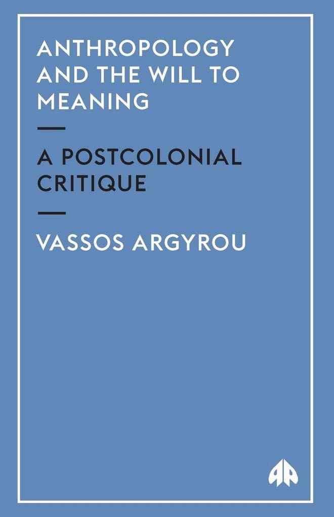 Anthropology And The Will To Meaning