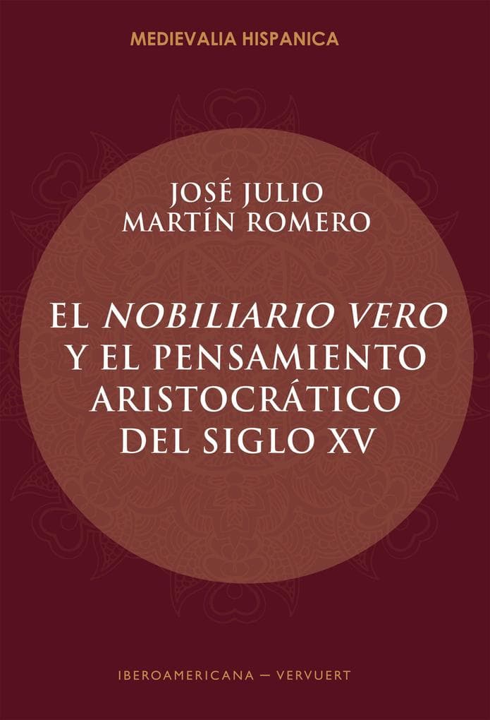 El Nobiliario vero y el pensamiento aristocrático del siglo XV