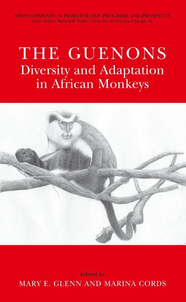 The Guenons: Diversity and Adaptation in African Monkeys