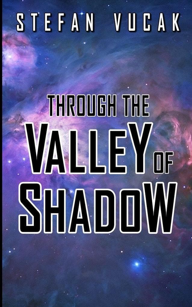 Through the Valley of Shadow