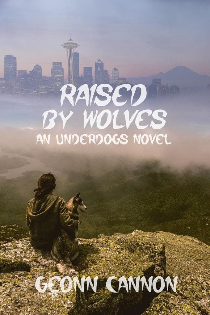Raised by Wolves (Underdogs, #8)
