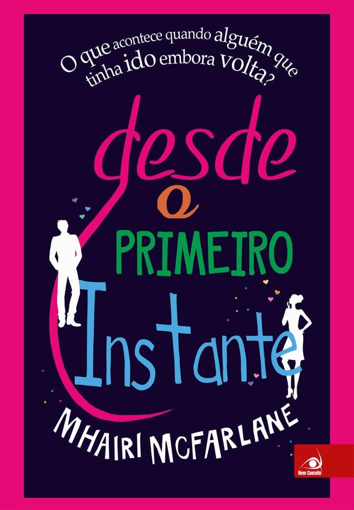 Desde o primeiro instante