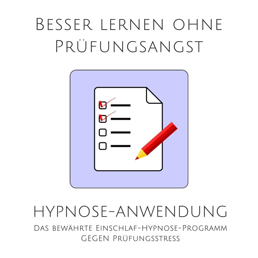 Besser lernen ohne Prüfungsangst: Hypnose-Anwendung