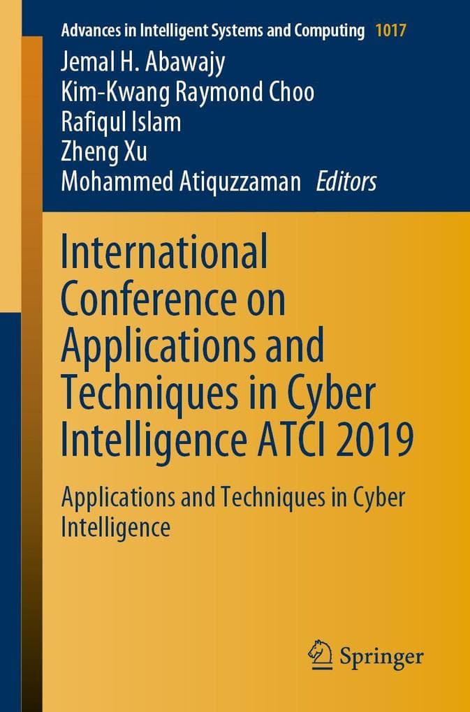 International Conference on Applications and Techniques in Cyber Intelligence ATCI 2019