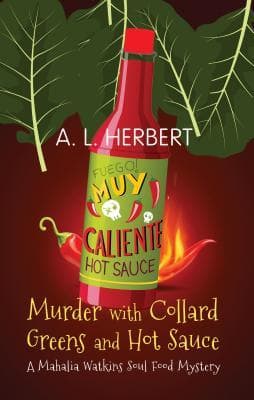 Murder with Collard Greens and Hot Sauce