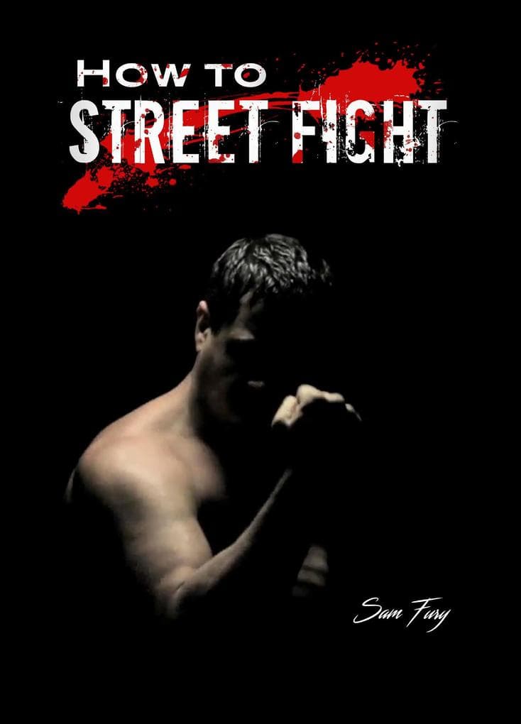 How To Street Fight (Self-Defense)