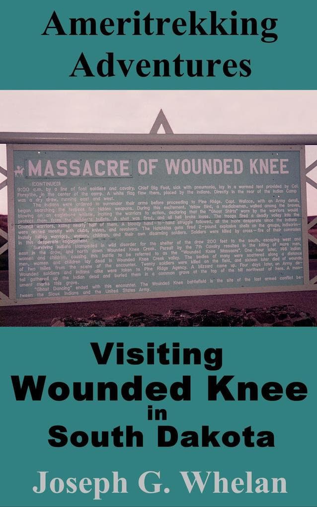 Ameritrekking Adventures: Visiting Wounded Knee in South Dakota