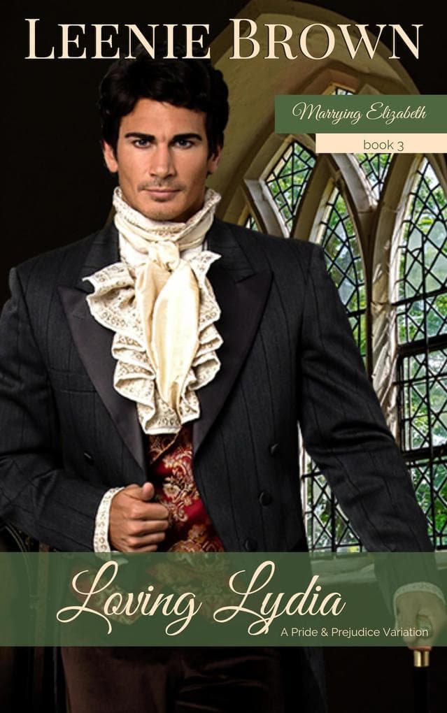 Loving Lydia: A Pride and Prejudice Variation (Marrying Elizabeth, #3)